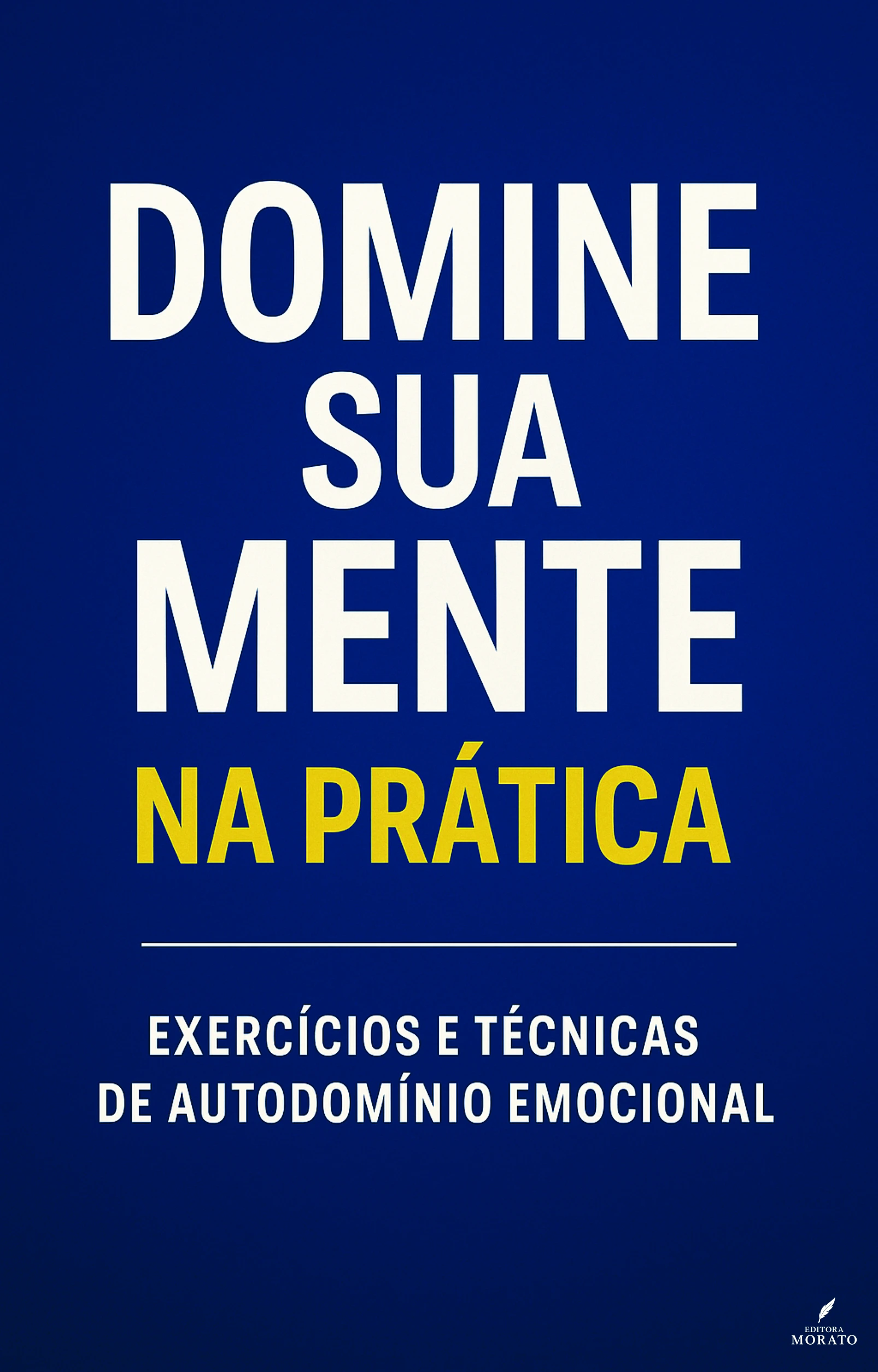 Domine Sua Mente na Prática